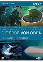 Green is Universal: Die Erde von Oben - Teil 2 - Wasser/Seen und Ozeane