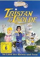 Tristan und Isolde - Im Land der Riesen und Feen