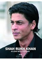 Shah Rukh Khan in Love with Germany
