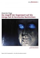 Der Angriff der Gegenwart auf die &uuml;brige Zeit & Vermischte Nachrichten