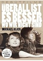 &Uuml;berall ist es besser wo wir nicht sind