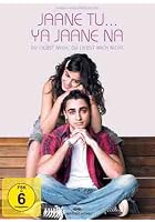 Jaane Tu ... Ya Jaane Na - Du liebst mich, du liebst mich nicht