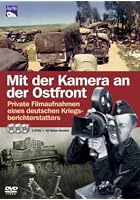 Mit der Kamera an der Ostfront