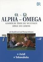 Alpha - Omega - Gespr&auml;che &uuml;ber die wichtigen Dinge des Lebens - Teil 7
