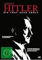 Bis f&uuml;nf nach zw&ouml;lf - Adolf Hitler und das 3. Reich