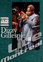 Dizzy Gillespie - Live in Montreal