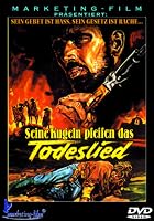 Seine Kugeln pfeifen das Todeslied