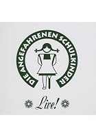 Die Angefahrenen Schulkinder - Live!