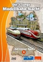 Die lange Modellbahn-Nacht - Vol. 03