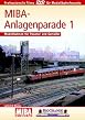 MIBA-Anlagenparade 1: Modellbahnen f&uuml;r Tr&auml;umer und Geniesser