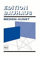 Bauhaus - Medien-Kunst
