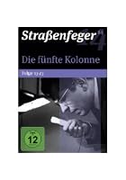 Stra&szlig;enfeger - 14 - Die f&uuml;nfte Kolonne Folge 13-23