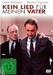 Kein Lied f&uuml;r meinen Vater
