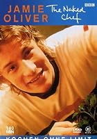 Jamie Oliver - The Naked Chef - Kochen ohne Limit