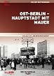 Die Berliner Mauer - Ost-Berlin, Hauptstadt mit Mauer