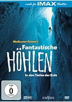 IMAX - Fantastische H&ouml;hlen