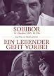 Sobibor / Ein Lebender geht vorbei