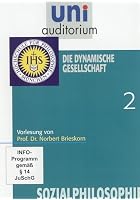 uni auditorium - Sozialphilosophie - Teil 2 - Die dynamische Gesellschaft