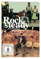 Rocksteady - The Roots of Reggae