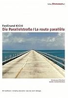 Die Parallelstra&szlig;e / La route parall&egrave;le