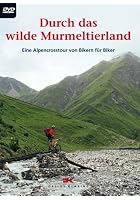 Durch das wilde Murmeltierland - Eine Alpencrosstour von Bikern f&uuml;r Biker