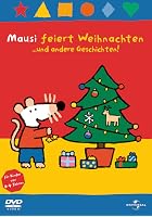 Mausi feiert Weihnachten ...und andere Geschichten