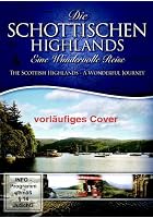 Die schottischen Highlands - Eine wundervolle Reise