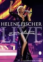 Helene Fischer - So wie ich bin