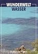 Wunderwelt Wasser