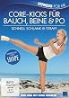 Core-Kicks f&uuml;r Bauch, Beine & Po