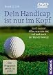 Dein Handicap ist nur im Kopf