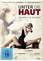 Unter die Haut - Gef&auml;hrliche Begierde