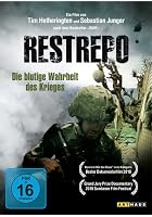 Restrepo - Die blutige Wahrheit des Krieges