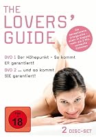 The Lovers' Guide - Der H&ouml;hepunkt: So kommt er garantiert!... und so kommt sie garantiert!