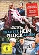 Trautes Heim, Gl&uuml;ck allein