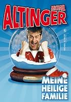 Michael Altinger - Meine heilige Familie