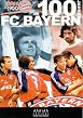 100 Jahre FC Bayern M&uuml;nchen