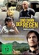 Und dann der Regen