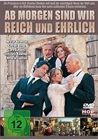 Ab morgen sind wir reich und ehrlich