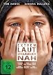 Extrem laut und unglaublich nah