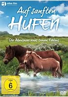 Auf sanften Hufen - Die Abenteuer eines treuen Fohlens