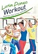 Latin Dance Workout - Abnehmen, Figur formen, Spa&szlig; haben