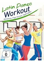 Latin Dance Workout - Abnehmen, Figur formen, Spa&szlig; haben