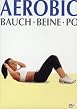 Aerobic - Bauch, Beine, Po
