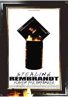 Stealing Rembrandt - Klauen f&uuml;r Anf&auml;nger