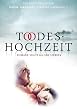 Todeshochzeit - Niemand sollte alleine sterben