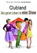 Clubland - Das ganze Leben ist eine Show