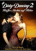 Dirty Dancing 2 - Hei&szlig;e N&auml;chte auf Kuba