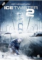 Ice Twister 2 - Der Megasturm