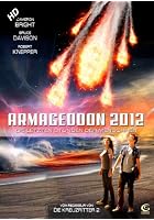 Armageddon 2012 - Die letzten Stunden der Menschheit